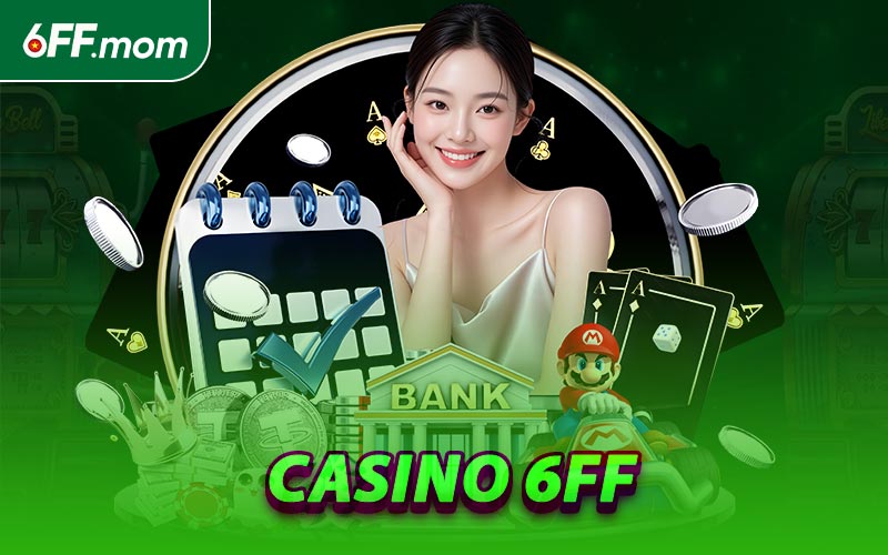 Casino 6FF