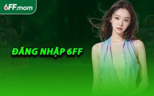 Đăng Nhập 6FF