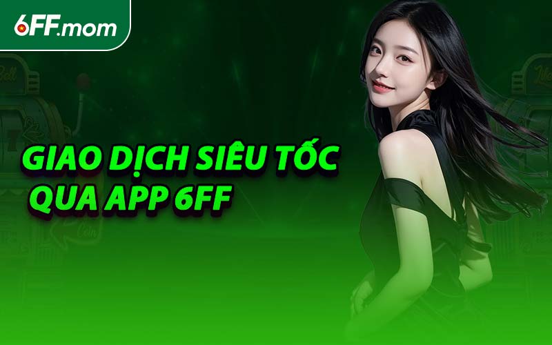 Giao Dịch Siêu Tốc Qua App