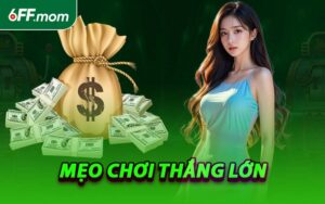 Mẹo Chơi Thắng Lớn