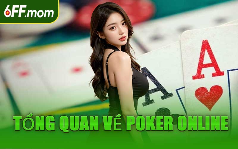 Tổng Quan Về Poker Online